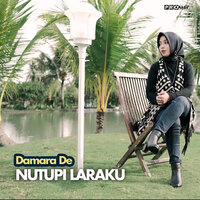 Nutupi Laraku - Damara De