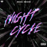 Night Cycle - Big Moe