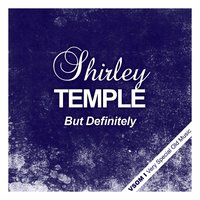 Hey! What Did the Blue Jay Say? - Shirley Temple