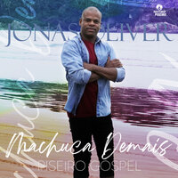 Machuca Demais - Jonas Oliver & Matriz Piseiro Gospel