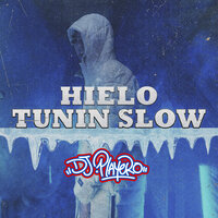 Hielo - Tunin Slow & DJ Playero