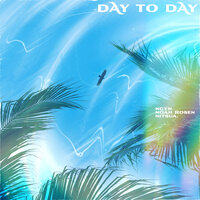 day to day - Ngyn & nitsua. & Noah Rosen