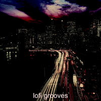 Music for Quarantine - Chill Hop Lo Fi - Lofi Grooves