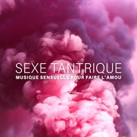 Musique tantrique sensuel - Chill Out Zone