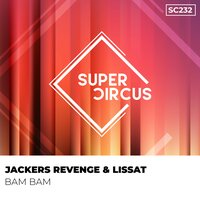 Bam Bam - Jackers Revenge & Lissat