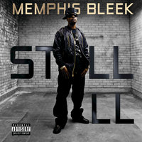 Still Ill - Memphis Bleek
