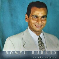 Eu Não Desisto - Romeu Rubens & Mangabinha
