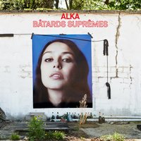 Bâtards suprêmes - Alka & Alka Balbir & Benjamin Biolay