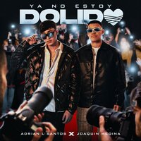 Ya No Estoy Dolido - Adrian L Santos