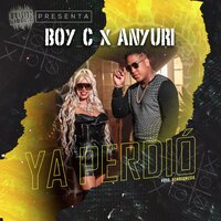 Ya Perdio - ANYURI & El Boy C