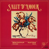 Salut d'amour in E Major, Op. 12 - Reiner Hochmuth & Horst Goebel & Эдуард Элгар