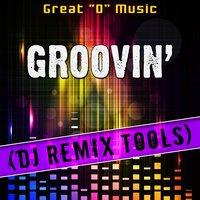 Groovin' - Great "O" Music