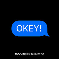 Okey - Hoodini & 3WINA & Mo G