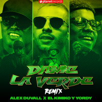 Dame La Verde Remix - Alex Duvall & El Kimiko y Yordy