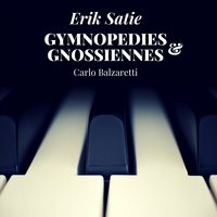 Gnossiennes: No. 4, Lent - Carlo Balzaretti & Эрик Сати