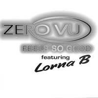 Feels So Good - Zero VU & Hybrid