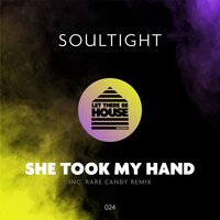 She Took My Hand - Soultight