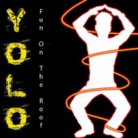 Fun On the Roof - Claudia Irto & Yolo