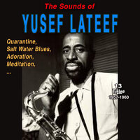Take the "A" Ytain - Yusef Lateef & Ernie Farrow & Oliver Jackson & Wilbur Harden & Hugh Lawson