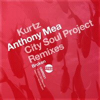 Broken - Anthony Mea & City Soul Project
