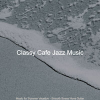 Joyful Saxophone Bossa Nova - Vibe for Beach Trips - Classy Cafe Jazz Music