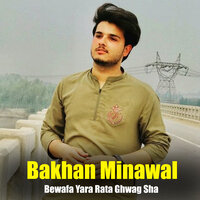 Yara Pa Toro Sanro Ma Waha Lasona - Bakhan Minawal