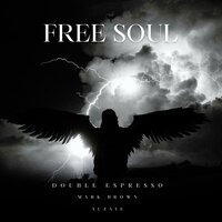 Free Soul - Mark Brown & Auzaye & Double Espresso