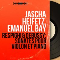 Violin Sonata, L. 140: III. Finale. Très animé - Jascha Heifetz & Claude Debussy