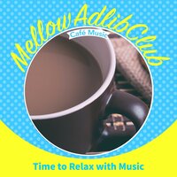The French Cafe - Mellow Adlib Club