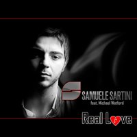 Real Love - Samuele Sartini & Michael Watford