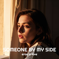 Someone by My Side - eros in love