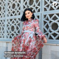 Sinfdosh do'stlarim - Сарвиноз Рузиева