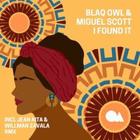 I found it - Blaq Owl & Miguel Scott & Jean Aita & Willman Zavala