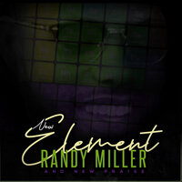 Alright - Randy Miller & New Praise & Min. Roosevelt Glover