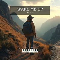 Wake Me Up - Avicii - Lincoln Score