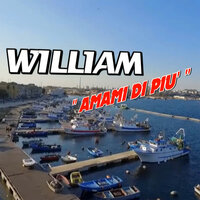 Amami di più - william
