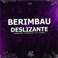 Berimbau Deslizante - DJ 7W & DJ DINHO ZL & MC MENOR DO ML & MC Menor da 019