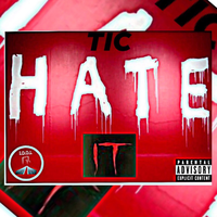Hate It - Tic