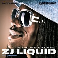 Put Your Body On Me - ZJ LIQUID & Tifa