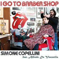 I Go to Barber Shop - Simone Copellini feat. Alfredo De Vincentiis & Simone Copellini & Alfredo De Vincentiis