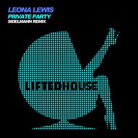 Private Party - Crimson Kings & Leona Lewis
