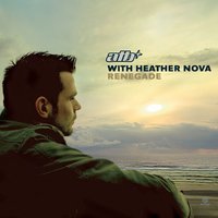 Renegade - ATB & Heather Nova