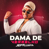Dama de Vermelho - Jeff Costa