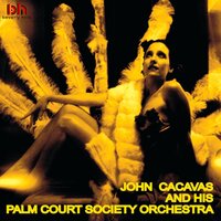 I Hear a Rhapsody / I'm Confessin' / The Object of My Affection - John Cacavas