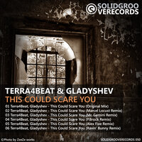 This Could Scare You - Gladyshev & Terra4Beat & P. Brock