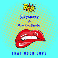 That Good Love - Starlarker & Beenie Man & Raven Reii