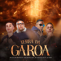 Terra da Garoa - MC GP & Mc Kanhoto & MC Murilo MT & MC Miguel do IP & DJ Theu