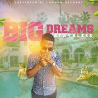 BIG Dreams - Staynless