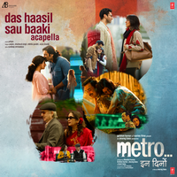 Das Haasil Sau Baaki - Acapella (From "Metro ... In Dino") - Pritam & Arjun Chandy & Shashwat Singh & Nikhita Gandhi & Sandeep Srivastava & Papon
