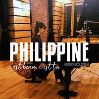 C'est beau, c'est toi - Philippine